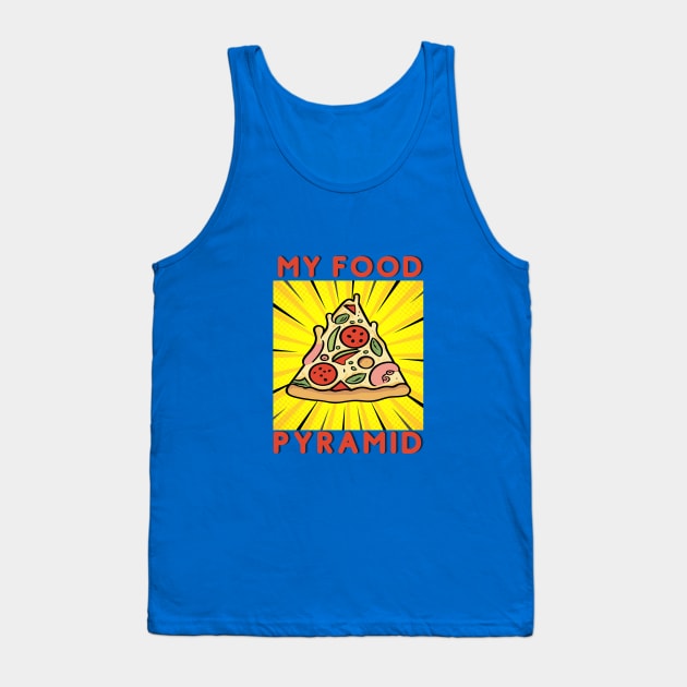 The Pizza Pyramid, My Food Pyramid Tank Top by Binsy